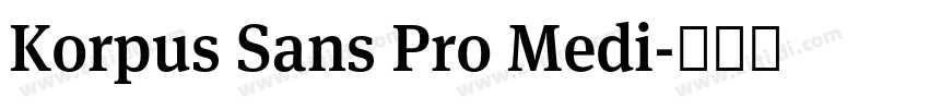 Korpus Sans Pro Medi字体转换